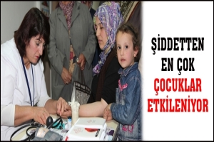 ŞİDDETTEN EN &Ccedil;OK &Ccedil;OCUKLAR ETKİLENİYOR