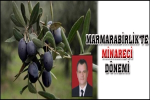 MARMARABİRLİK'TE MİNARECİ D&Ouml;NEMİ