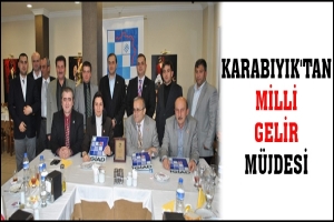 KARABIYIK'TAN MİLLİ GELİR M&Uuml;JDESİ