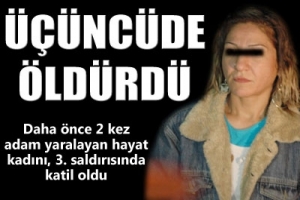 HAYAT KADINI, M&Uuml;ŞTERİSİNİ &Ouml;LD&Uuml;RD&Uuml;