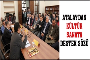 ATALAY'DAN K&Uuml;LT&Uuml;R SANATA DESTEK S&Ouml;Z&Uuml;