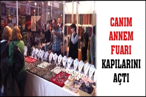 CANIM ANNEM FUARI KAPILARINI A&Ccedil;TI