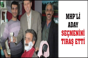 MİLLETVEKİLİ ADAYI SE&Ccedil;MENİNİ TIRAŞ ETTİ