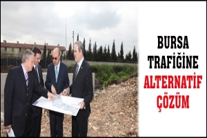 BURSA TRAFİĞİNE ALTERNATİF &Ccedil;&Ouml;Z&Uuml;M