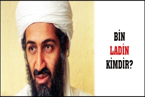 BİN LADİN KİMDİR?
