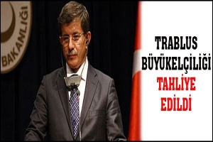 TRABLUS B&Uuml;Y&Uuml;KEL&Ccedil;İLİĞİ TAHLİYE EDİLDİ