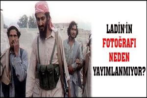 LADİN'İN FOTOĞRAFI NEDEN YAYIMLANMIYOR?