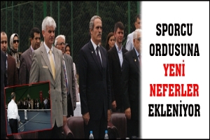 SPORCU ORDUSUNA YENİ NEFERLER EKLENİYOR