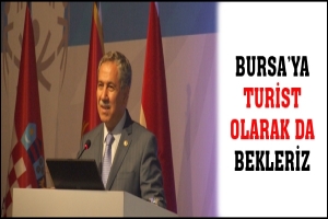 BURSA'YA TURİST OLARAK DA BEKLERİZ