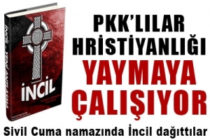 PKK HRİSTİYANLIĞI YAYMAYA &Ccedil;ALIŞIYOR