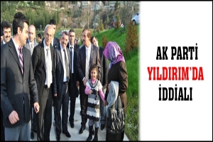 AK PARTİ YILDIRIM'DA İDDİALI