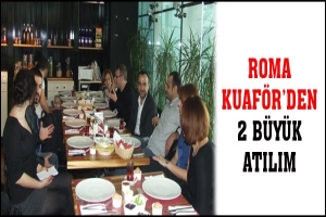 ROMA KUAF&Ouml;R'DEN 2 B&Uuml;Y&Uuml;K ATILIM