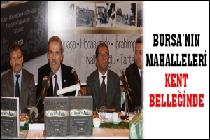 BURSA`NIN MAHALLELERİ KENT BELLEĞİNDE
