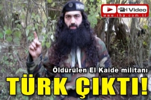 &Ouml;LD&Uuml;R&Uuml;LEN EL KAİDE'Cİ T&Uuml;RK &Ccedil;IKTI