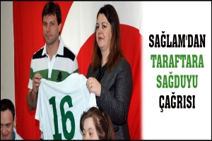 SAĞLAM'DAN TARAFTARA SAĞDUYU &Ccedil;AĞRISI