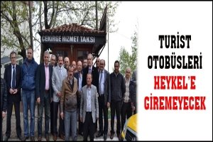 TURİST OTOB&Uuml;SLERİ HEYKEL'E GİREMEYECEK