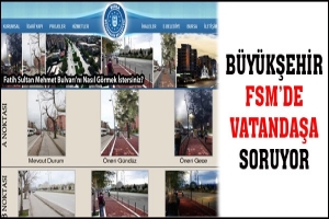 B&Uuml;Y&Uuml;KŞEHİR'DEN FSM ANKETİ