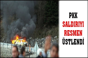 PKK SALDIRIYI RESMEN &Uuml;STLENDİ