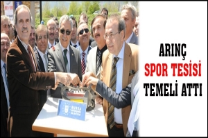 ARIN&Ccedil; SPOR TESİSİ TEMELİ ATTI