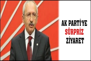 KILI&Ccedil;DAROĞLU'NDAN AK PARTİ'YE S&Uuml;RPRİZ ZİYARET