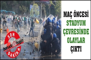 SON DAKİKA...MA&Ccedil; &Ouml;NCESİ STADYUM &Ccedil;EVRESİNDE OLAYLAR &Ccedil;IKTI