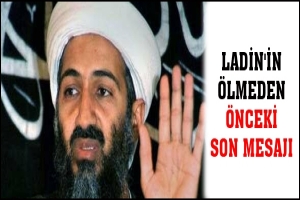 LADİN'İN &Ouml;LMEDEN &Ouml;NCEKİ SON MESAJI