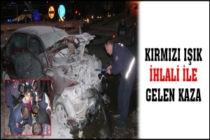KIRMIZI IŞIK İHLALİ İLE GELEN KAZA
