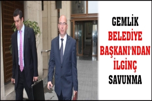 GEMLİK BELEDİYE BAŞKANI'NDAN İLGİN&Ccedil; SAVUNMA