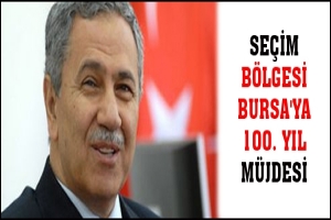 SE&Ccedil;İM B&Ouml;LGESİ BURSA'YA 100. YIL M&Uuml;JDESİ