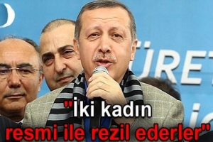 İKİ KADIN RESMİ İLE REZİL EDERLER