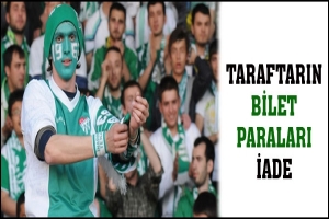 TARAFTARIN BİLET PARALARI İADE