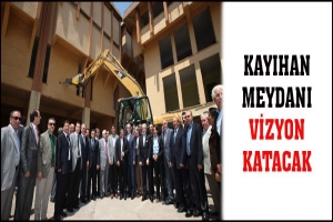 KAYIHAN MEYDANI BURSA'YA VİZYON KATACAK