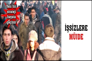 İŞSİZLERE M&Uuml;JDE