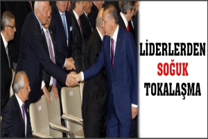 LİDERLERDEN SOĞUK TOKALAŞMA