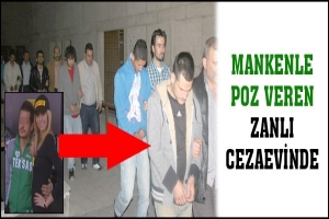 MANKENLE POZ VEREN ZANLI CEZAEVİNDE