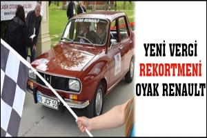 YENİ VERGİ REKORTMENİ OYAK RENAULT