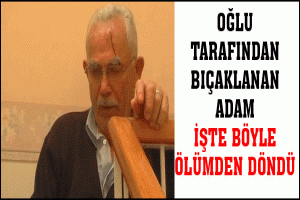 OĞLU TARAFINDAN BI&Ccedil;AKLANAN ADAM İŞTE B&Ouml;YLE &Ouml;L&Uuml;MDEN D&Ouml;ND&Uuml;