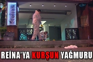 REİNA'YA SİLAHLI SALDIRI