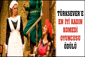 T&Uuml;RKSEVER'E EN İYİ KADIN KOMEDİ OYUNCUSU &Ouml;D&Uuml;L&Uuml;