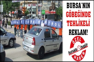 &Ouml;ZEL HABER... BURSA'NIN G&Ouml;BEĞİNDE TEHLİKELİ REKLAM!
