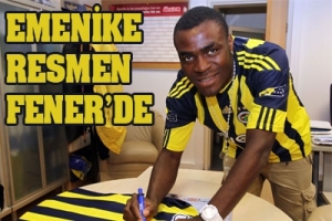 EMENİKE RESMEN FENERBAH&Ccedil;E'DE