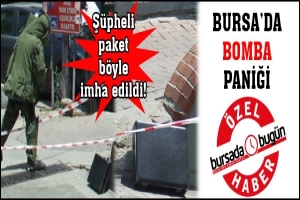 &Ouml;ZEL HABER... BURSA'DA BOMBA PANİĞİ! Ş&Uuml;PHELİ PAKET B&Ouml;YLE İMHA EDİLDİ!