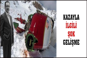 KAZAYLA İLGİLİ ŞOK GELİŞME