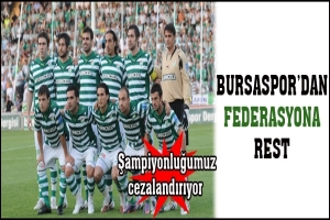 BURSASPOR'DAN FEDERASYONA REST