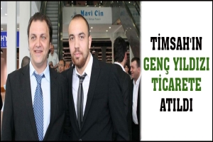 TİMSAH'IN GEN&Ccedil; YILDIZI TİCARETE ATILDI
