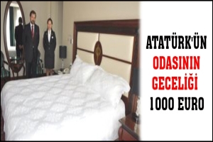 ATAT&Uuml;RK'&Uuml;N ODASININ GECELİĞİ  1000 EURO