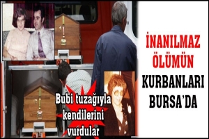 İNANILMAZ &Ouml;L&Uuml;M&Uuml;N KURBANLARI BURSA'DA