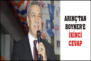 ARIN&Ccedil;'TAN BOYNER'E İKİNCİ CEVAP