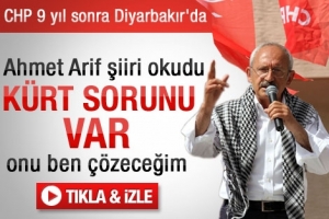 KILI&Ccedil;DAROĞLU, DİYARBAKIR'DA AHMET ARİF'İN ŞİİRİNİ OKUDU