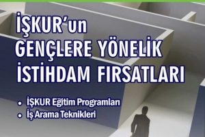 İŞKUR'dan gen&ccedil;lere y&ouml;nelik istihdam fırsatları